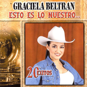Álbum Esto Es Lo Nuestro... 20 Éxitos de Graciela Beltrán