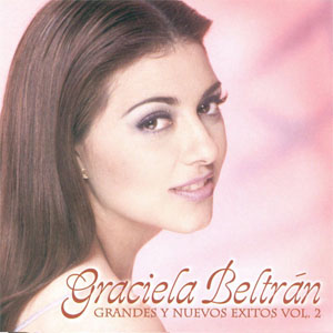 Álbum Grandes Y Nuevos Éxitos Vol. 2 de Graciela Beltrán