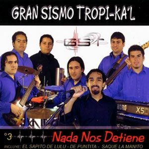 Álbum Nada Nos detiene de Gran Sismo Tropikal