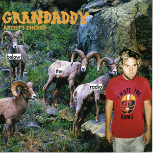 Álbum Artist's Choice: Below The Radio de Grandaddy