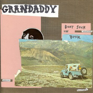 Álbum Don't Sock The Tryer de Grandaddy