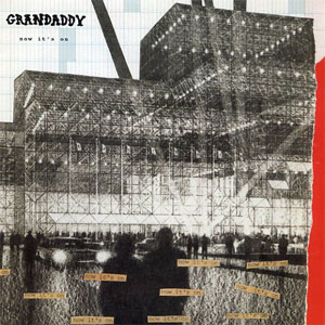 Álbum Now It's On de Grandaddy