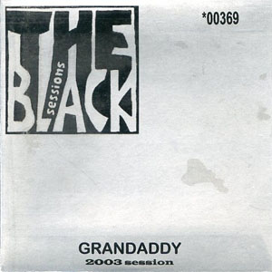 Álbum The Black Sessions de Grandaddy