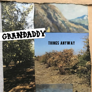 Álbum Things Anyway - EP de Grandaddy