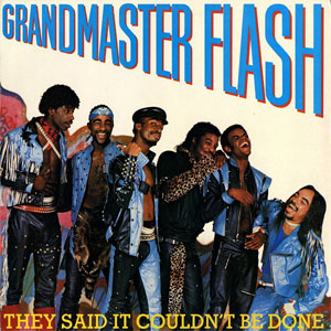 Álbum They Said It Couldn't Be Done de Grandmaster Flash
