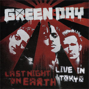 Álbum Last Night On Earth (Live In Tokyo) de Green Day