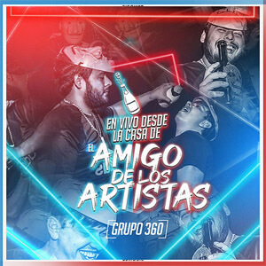 Álbum En Vivo Desde La Casa de El Amigo de los Artistas de Grupo 360