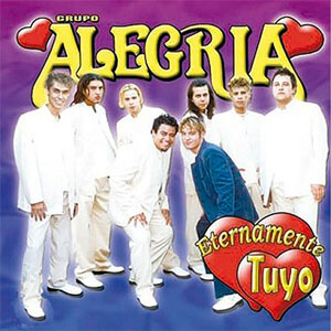 Álbum Eternamente Tuyo de Grupo Alegría