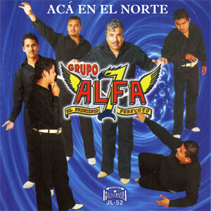 Álbum Acá en el Norte de Grupo Alfa 7
