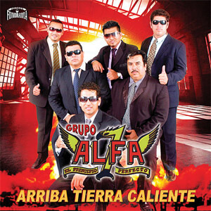 Álbum Arriba Tierra Caliente de Grupo Alfa 7