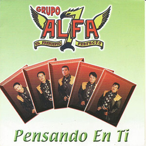 Álbum Pensando en Ti de Grupo Alfa 7