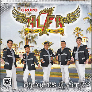 Álbum Reproches al Viento de Grupo Alfa 7