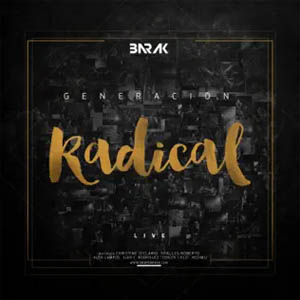 Álbum Generación Radical de Grupo Barak
