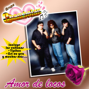 Álbum Amor De Locos de Grupo Chambelán