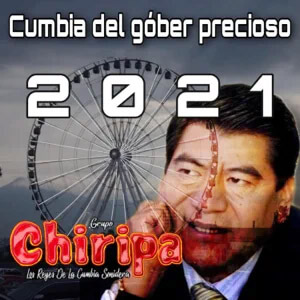 Álbum Cumbia Del Gober Precioso de Grupo Chiripa