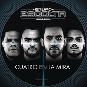 Álbum Cuatro en la Mira de Grupo Escolta