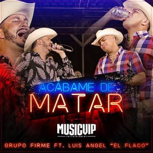 Álbum Acábame De Matar de Grupo Firme