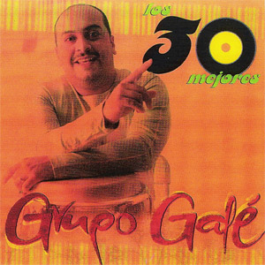 Álbum Los 30 Mejores de Grupo Galé