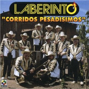Álbum Corridos Pesadísimos de Grupo Laberinto