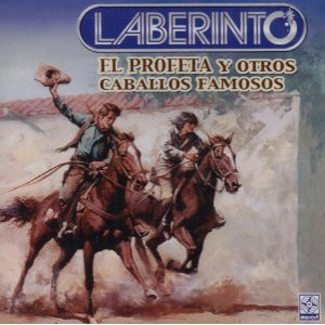 Álbum Profeta Y Otros Caballos Famosos de Grupo Laberinto