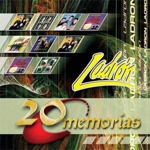 Álbum 20 Memorias de Grupo Ladrón
