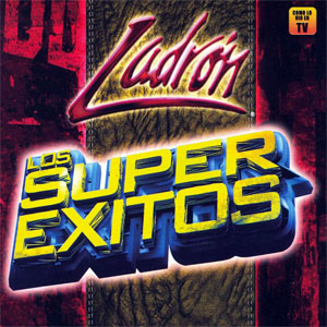 Álbum Los Super Éxitos de Grupo Ladrón
