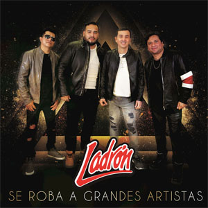 Álbum Se Roba A Grandes Artistas de Grupo Ladrón