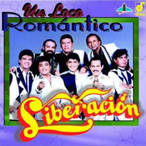 Álbum Un Loco Romántico de Liberación