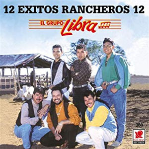 Álbum 12 Éxitos Rancheros de Grupo Libra