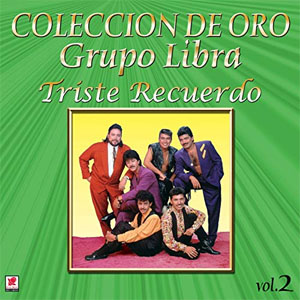 Álbum Colección de Oro Vol. 2 Triste Recuerdo de Grupo Libra