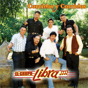 Álbum Corridos y Corridos de Grupo Libra