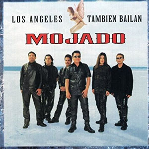 Álbum Los Ángeles También Bailan de Grupo Mojado