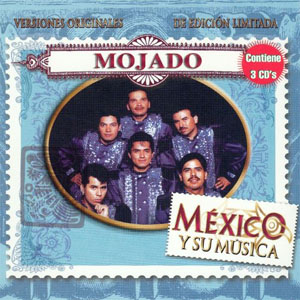Álbum México y Su Música de Grupo Mojado