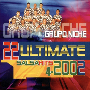 Álbum 22 Ultimate Salsa Hits 4 - 2002 de Grupo Niche