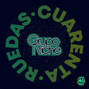 Álbum Cuarenta Ruedas de Grupo Niche