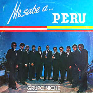 Álbum Me Sabe A Perú de Grupo Niche