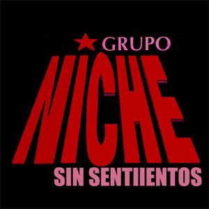 Álbum Sin Sentimientos de Grupo Niche