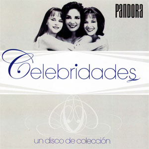 Álbum Celebridades- Pandora de Grupo Pandora