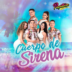 Álbum Cuerpo de Sirena de Grupo Papillón