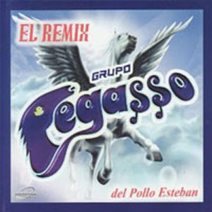 Álbum El Remix de Grupo Pegasso