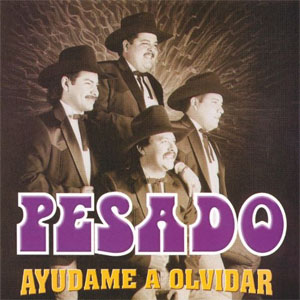 Álbum Ayúdame a Olvidarte de Grupo Pesado