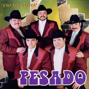 Álbum Eso Me Gusta de Grupo Pesado