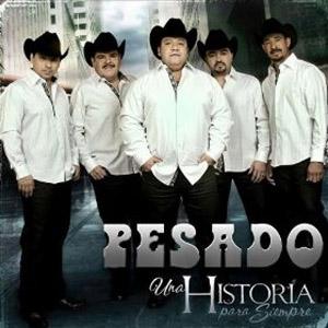 Álbum Una Historia Para Siempre de Grupo Pesado