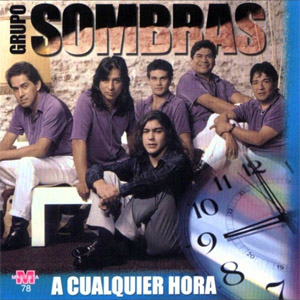 Álbum A Cualquier Hora de Grupo Sombras