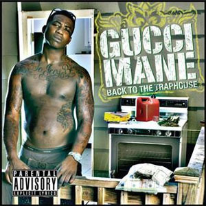 Álbum Back To The Traphouse de Gucci Mane