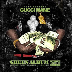 Álbum Green Album de Gucci Mane