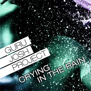 Álbum Crying In The Rain de Guru Josh Project