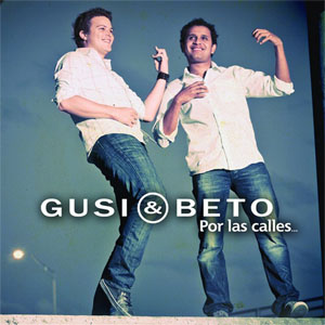 Álbum Por Las Calles de Gusi y Beto