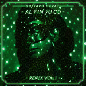Álbum Al Fin Su CD - Remix Vol.1 de Gustavo Cerati