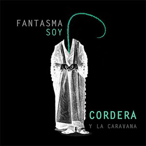 Álbum Fantasma Soy de Gustavo Cordera